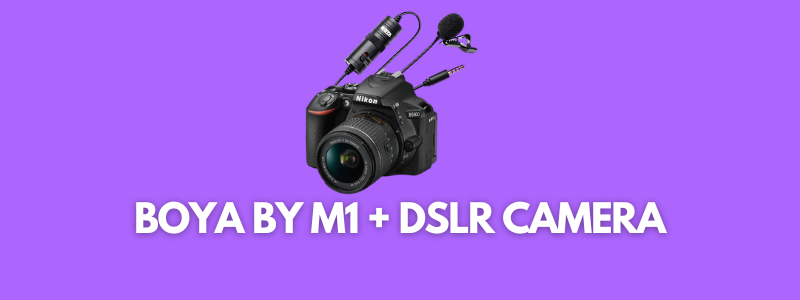 A banner with the pictures of boya by m1 and a dslr camera, and the text reads, "boya by m1 + DSLR camera"