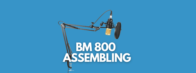A banner image with a picture of the BM 800 mic and the text reads, "BM 800 assembling"
