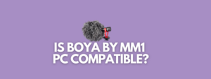 A banner image with the pictures of boya by mm1 mic, and the text reads, "is boya by mm1 pc compatible?"